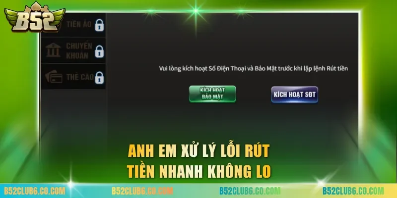 Anh em xử lý lỗi rút tiền nhanh không lo