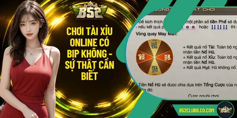 Chơi Tài Xỉu Online Có Bịp Không - Sự Thật Cần Biết