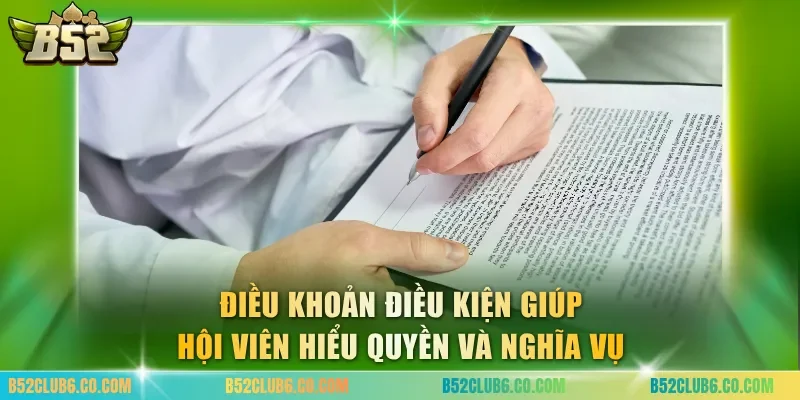 Điều khoản điều kiện giúp hội viên hiểu quyền và nghĩa vụ
