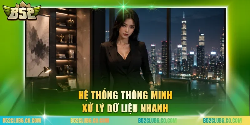 Hệ thống thông minh xử lý dữ liệu nhanh