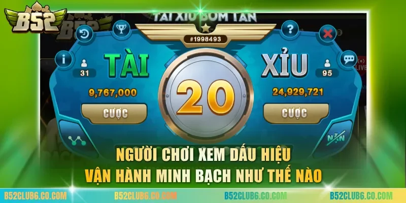 Người chơi xem dấu hiệu vận hành minh bạch như thế nào