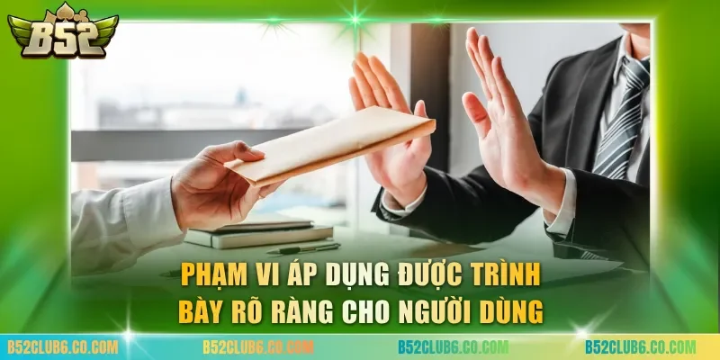 Phạm vi áp dụng được trình bày rõ ràng cho người dùng